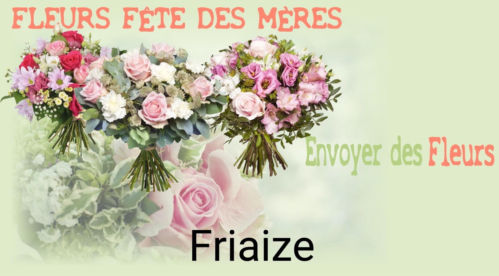 Bouquet de Fête des Mères livré à Friaize